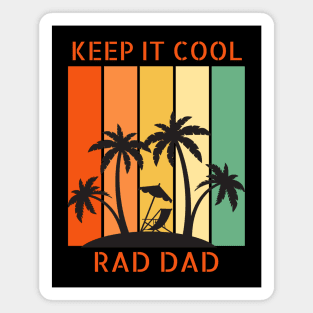 Keep It Cool Rad Dad Magnet